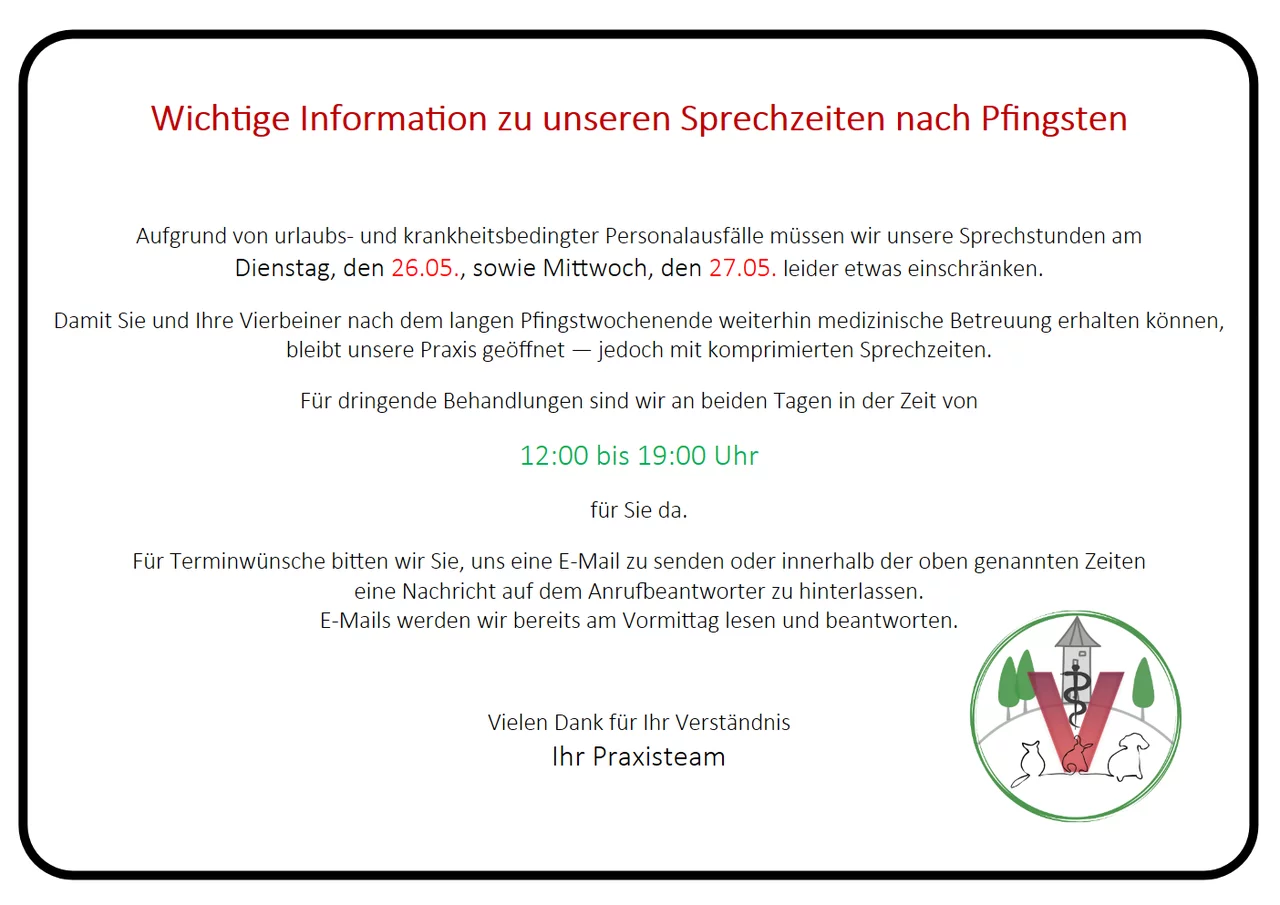 Wichtige Info zu unseren Sprechzeiten nach Pfingsten